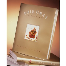 Foie Gras: A Passion (Cookbook)